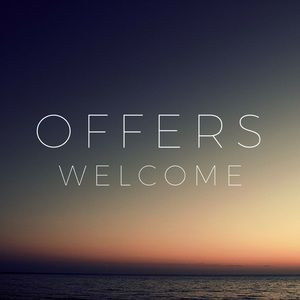 Make me an offer... all offers are welcome.